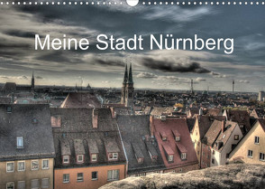 Meine Stadt Nürnberg 2023 (Wandkalender 2023 DIN A3 quer) von fischer,  siegfried