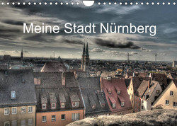Meine Stadt Nürnberg 2023 (Wandkalender 2023 DIN A4 quer) von fischer,  siegfried