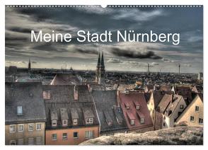 Meine Stadt Nürnberg 2024 (Wandkalender 2024 DIN A2 quer), CALVENDO Monatskalender von fischer,  siegfried