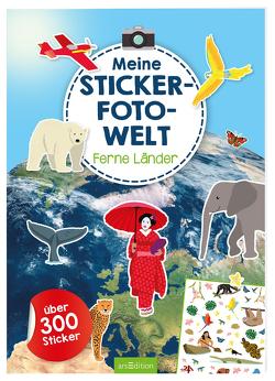 Meine Sticker-Foto-Welt – Ferne Länder von Bellermann,  Lena