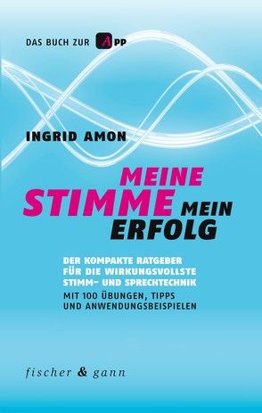 Meine Stimme – Mein Erfolg von Amon,  Ingrid