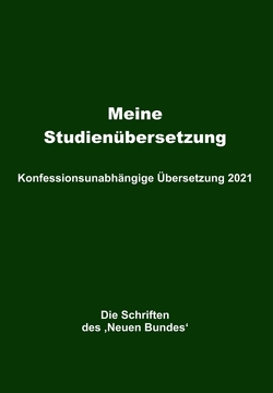 Meine Studienübersetzung – Konfessionsunabhängige Übersetzung 2021 von Mayer,  Helmut