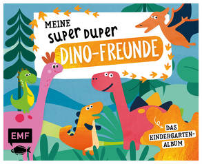 Meine Super Duper Dino-Freunde – Das Kindergartenalbum von Edition Michael Fischer