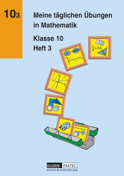 Meine täglichen Übungen in Mathematik – 10. Schuljahr von Lehmann,  Karlheinz, Liesenberg,  Günter, Unger,  Michael