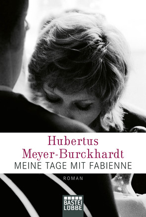 Meine Tage mit Fabienne von Meyer-Burckhardt,  Hubertus