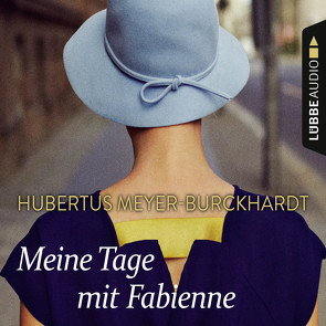 Meine Tage mit Fabienne von Meyer-Burckhardt,  Hubertus