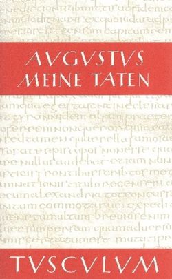 Meine Taten – Res gestae divi Augusti von Augustus, Weber,  Ekkehard