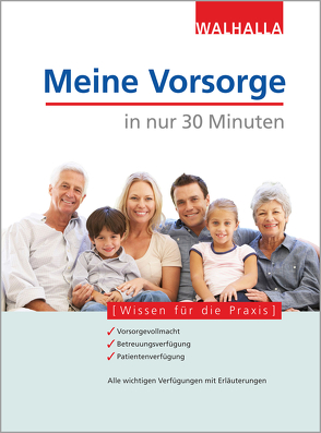 Meine Vorsorge in nur 30 Minuten von Belser,  Karl-Heinz, Blauth,  Michael, Depré,  Peter, Jenal,  Oliver, Popp,  Wolfgang