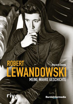 Meine wahre Geschichte von Lewandowski,  Robert, Zawiola,  Wojciech