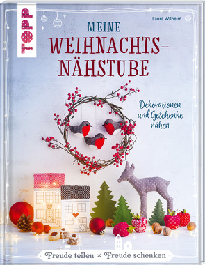 Meine Weihnachtsnähstube von Wilhelm,  Laura