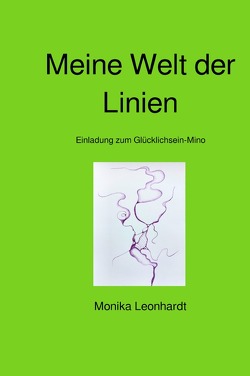 Meine Welt der Linien von Leonhardt,  Monika