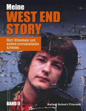 Meine West End Story (Band II) von Pilsczek,  Rafael Robert