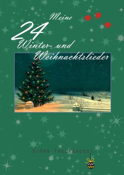 Meine Winter- und Weihnachtslieder von Trockenobst,  Björn