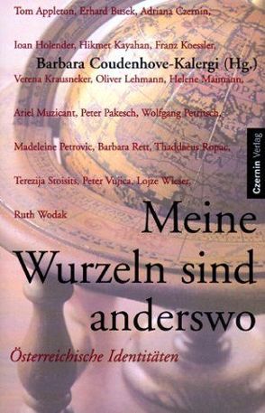 Meine Wurzeln sind anderswo von Coudenhove-Kalergi,  Barbara