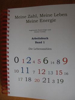 Meine Zahl, meine Leben, meine Energie, Arbeitsbuch Band 1 von Leukhardt,  Christa Regina, Sieben Dr.,  Ingolf