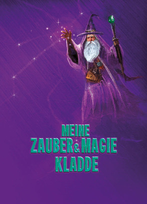 Meine Zauber & Magie Kladde von Schulze,  Angelina
