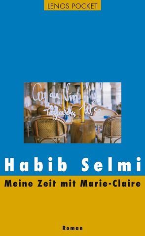 Meine Zeit mit Marie-Claire von Karachouli,  Regina, Selmi,  Habib