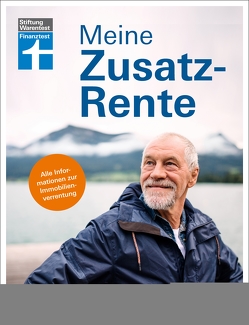Meine Zusatzrente – Altersvorsorge für finanzielle Freiheit – gut leben im Rentenalter ohne verzichten zu müssen von Kowalski,  Matthias