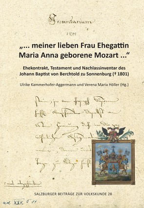 „… meiner lieben Frau Ehegattin Maria Anna geborene Mozart …“ von Höller,  Verena Maria, Kammerhofer-Aggermann,  Ulrike