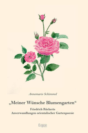 „Meiner Wünsche Blumengarten“ von Schimmel,  Annemarie, Siegling-Seidat,  Irma