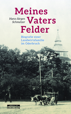 Meines Vaters Felder von Schmelzer,  Hans-Jürgen