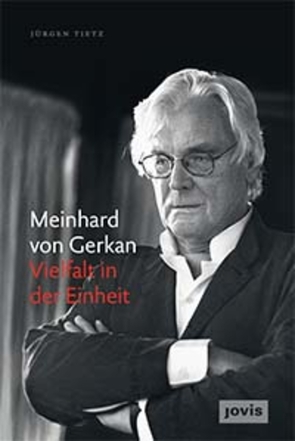 Meinhard von Gerkan – Vielfalt in der Einheit von Tietz,  Jürgen