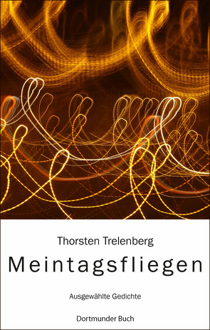 Meintagsfliegen von Trelenberg,  Thorsten