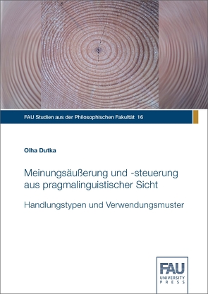 Meinungsäußerung und -steuerung aus pragmalinguistischer Sicht von Dutka,  Olha