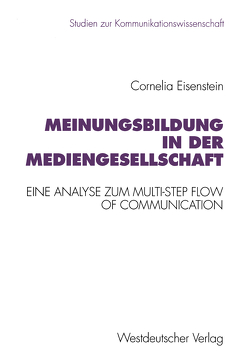 Meinungsbildung in der Mediengesellschaft von Eisenstein,  Cornelia