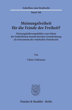 Meinungsfreiheit für die Feinde der Freiheit? von Volkmann,  Viktor