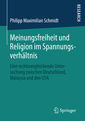 Meinungsfreiheit und Religion im Spannungsverhältnis von Schmidt,  Philipp Maximilian