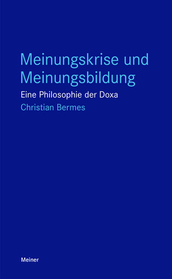 Meinungskrise und Meinungsbildung von Bermes,  Christian