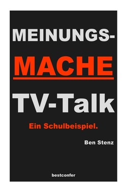 Meinungsmache TV-Talk von Stenz,  Ben