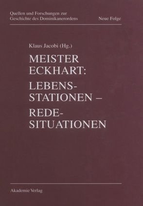 Meister Eckhart. Lebensstationen – Redesituationen von Jacobi,  Klaus