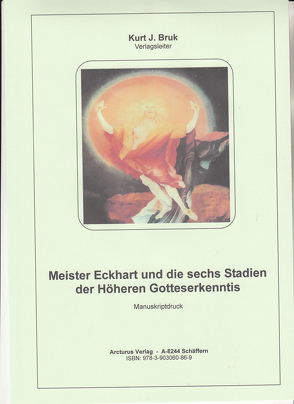 Meister Eckhart und die sechs Stadien der Höheren Gotteserkenntis von Bruk,  Kurt Josef