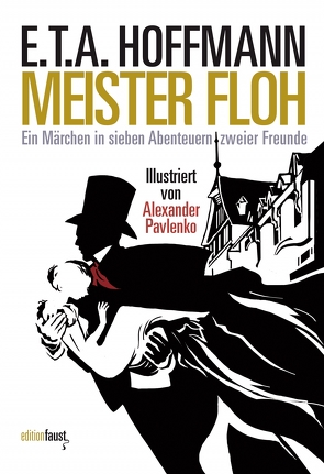 Meister Floh. Ein Märchen in sieben Abenteuern zweier Freunde von Hoffmann,  E T A, Pavlenko,  Alexander