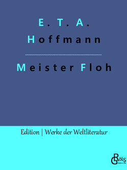 Meister Floh von Gröls-Verlag,  Redaktion, Hoffmann,  E T A