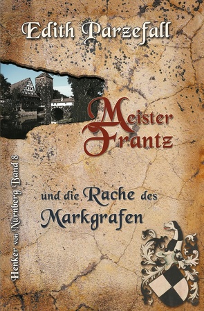 Meister Frantz und die Rache des Markgrafen von Parzefall,  Edith