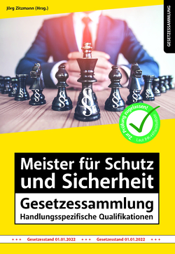 Meister für Schutz und Sicherheit Gesetzessammlung – Handlungsspezifische Qualifikationen von Zitzmann,  Jörg