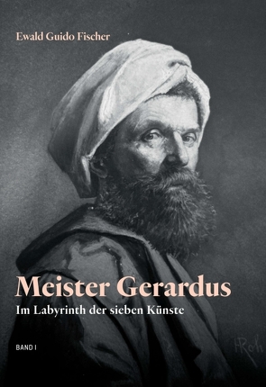 Meister Gerardus Band I von Fischer,  Ewald Guido