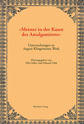 »Meister in der Kunst des Amalgamirens« von Gelker,  Nils, Zink,  Manuel