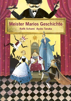 Meister Marios Geschichte von Schami,  Rafik, Tanaka,  Ayuko