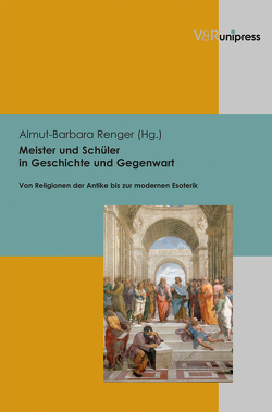 Meister und Schüler in Geschichte und Gegenwart von Renger,  Almut-Barbara