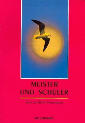 Meister und Schüler von Beyer,  Kailash, Chinmoy,  Sri, Halper,  Pratul