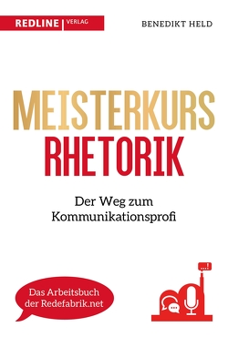 Meisterkurs Rhetorik von Held,  Benedikt