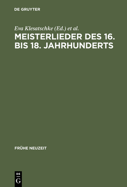 Meisterlieder des 16. bis 18. Jahrhunderts von Brunner,  Horst, Klesatschke,  Eva