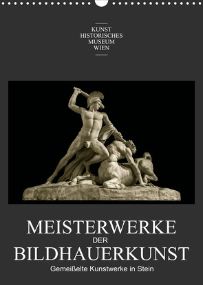 Meisterwerke der BildhauerkunstAT-Version (Wandkalender 2023 DIN A3 hoch) von Bartek,  Alexander