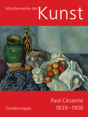 Meisterwerke der Kunst / Sondermappe Paul Cézanne von Landesinstitut für Schulentwicklung Stuttgart
