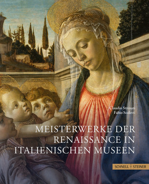 Meisterwerke der Renaissance in Italien von Scaletti,  Fabio, Strinati,  Claudio