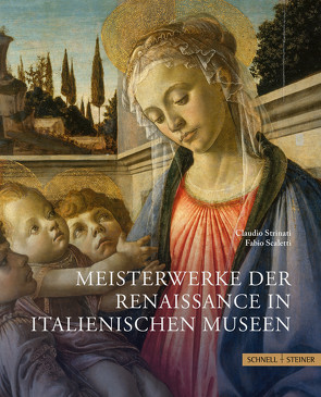 Meisterwerke der Renaissance in italienischen Museen von Scaletti,  Fabio, Strinati,  Claudio